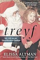 Algopix Similar Product 1 - TREYF: My Life as an Unorthodox Outlaw