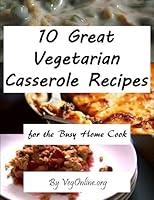 Algopix Similar Product 10 - 10 Great Vegetarian Casserole Recipes