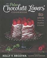 Algopix Similar Product 12 - The Paleo Chocolate Lovers Cookbook