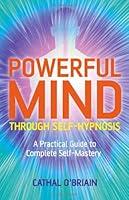 Algopix Similar Product 2 - Powerful Mind Through SelfHypnosis A