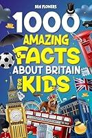 Algopix Similar Product 16 - 1000 Amazing Facts About Britain For