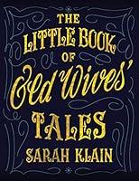 Algopix Similar Product 12 - The Little Book Of Old Wives' Tales