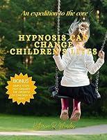 Algopix Similar Product 9 - Hypnosis Can Change Childrens Lives