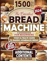 Algopix Similar Product 20 - The Essential Bread Machine Cookbook