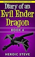 Algopix Similar Product 4 - Diary of an Evil Ender Dragon Book 6