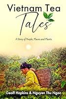 Algopix Similar Product 18 - Vietnam Tea Tales A Story of People