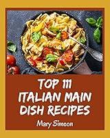 Algopix Similar Product 13 - Top 111 Italian Main Dish Recipes