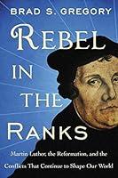 Algopix Similar Product 7 - Rebel in the Ranks Martin Luther the