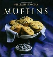 Algopix Similar Product 13 - Williams-Sonoma Collection: Muffins