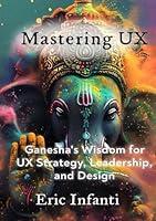 Algopix Similar Product 20 - Mastering UX Ganeshas Wisdom for UX