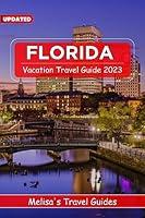 Algopix Similar Product 11 - Florida vacation travel guide 2023 A