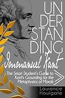 Algopix Similar Product 14 - UNDERSTANDING IMMANUEL KANT The Smart