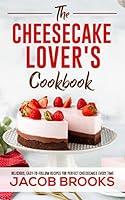 Algopix Similar Product 8 - The Cheesecake Lovers Cookbook
