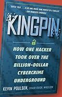 Algopix Similar Product 13 - Kingpin How One Hacker Took Over the