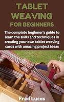 Algopix Similar Product 11 - TABLET WEAVING FOR BEGINNERS The