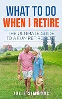 Algopix Similar Product 7 - What To Do When I Retire The Ultimate