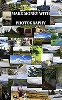 Algopix Similar Product 2 - Make Money With Photography This Book