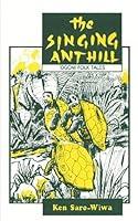 Algopix Similar Product 1 - The Singing Anthill: Ogoni Folk Tales