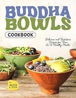 Algopix Similar Product 11 - Buddha Bowls Cookbook Delicious and