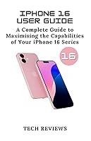 Algopix Similar Product 3 - IPHONE 16 USER GUIDE A Complete Guide