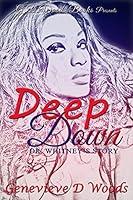 Algopix Similar Product 4 - Deep Down, Dr. Whitney's Story
