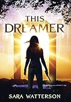 Algopix Similar Product 3 - This Dreamer The Chronicles of the