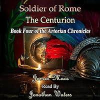 Algopix Similar Product 16 - Soldier of Rome The Centurion Book