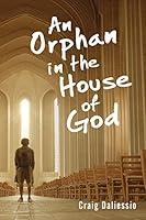 Algopix Similar Product 12 - An Orphan In The House of God