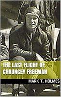 Algopix Similar Product 4 - The Last Flight of Chauncey Freeman