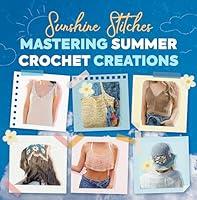 Algopix Similar Product 15 - Sunshine Stitches Mastering Summer