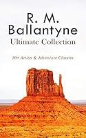 Algopix Similar Product 7 - R M BALLANTYNE Ultimate Collection