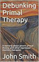 Algopix Similar Product 20 - Debunking Primal Therapy A warning