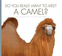 Algopix Similar Product 10 - Do You Really Want to Meet a Camel Do