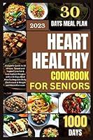 Algopix Similar Product 10 - Heart Healthy Cookbook For Senior