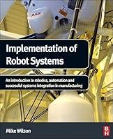 Algopix Similar Product 4 - Implementation of Robot Systems An