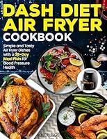 Algopix Similar Product 13 - Dash Diet Air Fryer Cookbook Simple