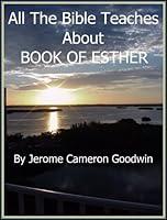 Algopix Similar Product 10 - ESTHER BOOK OF  All The Bible Teaches