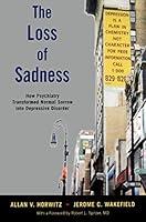 Algopix Similar Product 9 - The Loss of Sadness How Psychiatry
