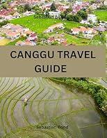 Algopix Similar Product 13 - CANGGU TRAVEL GUIDE Your Essential