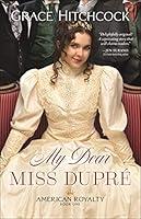 Algopix Similar Product 17 - My Dear Miss Dupr American Royalty