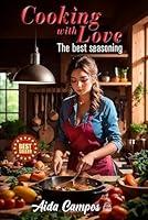 Algopix Similar Product 10 - COOKING WITH LOVE: THE BEST SEASONING