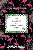 Algopix Similar Product 4 - The Gallery of Unfinished Girls