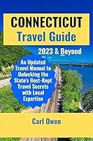 Algopix Similar Product 16 - CONNECTICUT TRAVEL GUIDE 2023 An