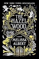 Algopix Similar Product 2 - The Hazel Wood A Novel The Hazel