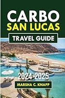 Algopix Similar Product 14 - Cabo San Lucas travel guide 20242025