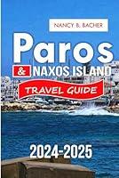 Algopix Similar Product 8 - Paros  Naxos Island Travel Guide