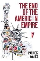 Algopix Similar Product 13 - The End of the American Empire The