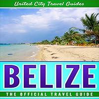 Algopix Similar Product 10 - Belize: The Official Travel Guide