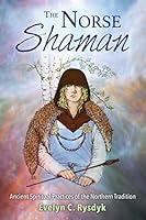 Algopix Similar Product 7 - The Norse Shaman Ancient Spiritual