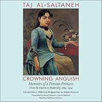 Algopix Similar Product 9 - Crowning Anguish Memoirs of a Persian